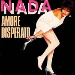 Amore Disperato - Nada