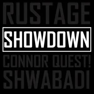 Showdown - Rustage (Ft. Connor Quest! & Shwabadi)