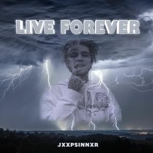 LIVE FOREVER - JXXPSINNXR