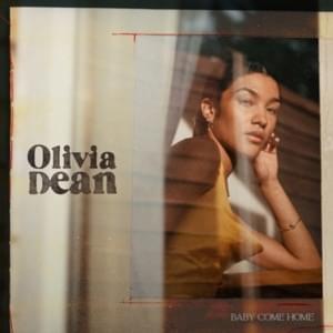 Baby Come Home - Olivia Dean