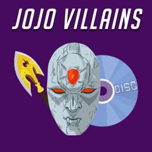 JoJo Villains (Jojo’s Bizarre Adventure) - None Like Joshua (Ft. Caleb Hyles, CDawgVA, Gr3ys0n, Jy Pucci Shawty, Musicality, Nux Taku, Shao Dow & Sketti)