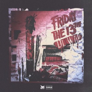 Friday the 13th - Lil Wop