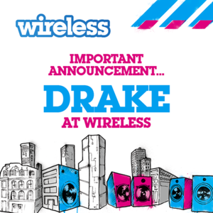 Statement on Wireless - Drake