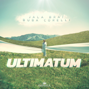 Ultimatum - Jala Brat & Buba Corelli