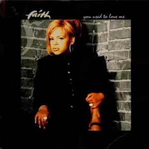 You Used to Love Me - Faith Evans