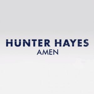 Amen - Hunter Hayes