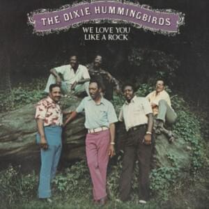 Loves Me Like a Rock - Dixie Hummingbirds