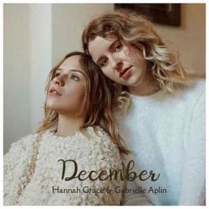 All I Want for Christmas Is You - Gabrielle Aplin & Hannah Grace