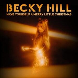 Have Yourself A Merry Little Christmas - Becky Hill