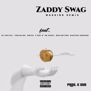 Warrior Remix - Zaddy Swag (Ft. AB Crazy, Big Star Johnson, DJ Capital, Emtee, Pdot O, RED BUTTON & Touchline)