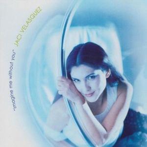 Imagine Me Without You - Jaci Velasquez