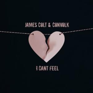 I Can’t Feel - James Colt & convolk