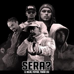 Será? - El Nolan, Penyair & Yawar Cru