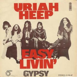 Easy Livin’ - Uriah Heep