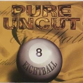 Pure Uncut Raw - 8Ball (Ft. Canibus, DMX & McGruff)