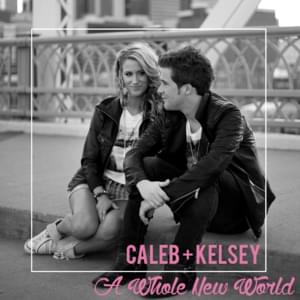 A Whole New World - Caleb and Kelsey