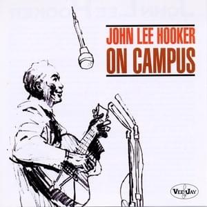 I’m Leavin’ - John Lee Hooker