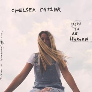 Crazier Things - Chelsea Cutler