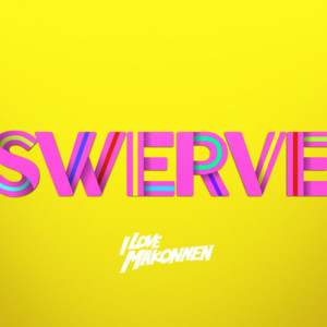 Swerve - ​iLoveMakonnen