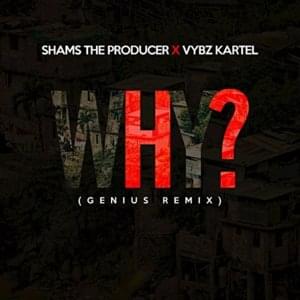 Why? (Lyrxo Remix) - Shams the Producer (Ft. Vybz Kartel)