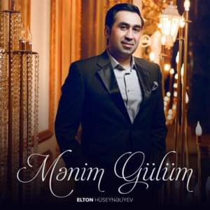 Mənim Gülüm - Elton Hüseynəliyev