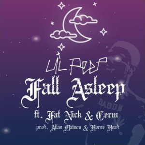 All For Me (Fall Asleep) - Lil Peep (Ft. Fat Nick & Germ)