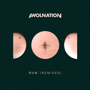 Run (Beautiful Things) (Highsociety Remix) - AWOLNATION (Ft. HIGHSOCIETY)