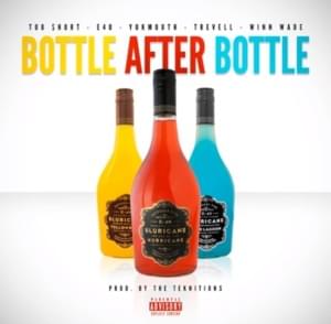 Bottle After Bottle - Yukmouth (Ft. E-40 & Too $hort)