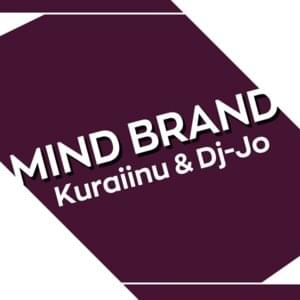 Mind Brand - Kuraiinu (Ft. Ryosuke "Dr. R" Sakai)