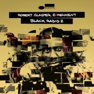 You’re my Everything - Robert Glasper Experiment (Ft. Bilal & Jazmine Sullivan)