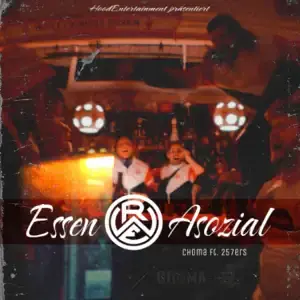 Essen Asozial - Choma (Ft. 257ers)