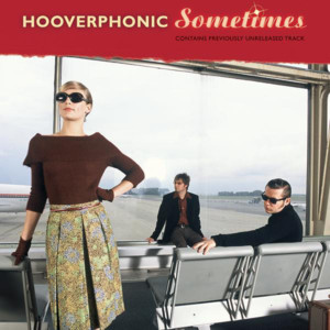 Sometimes - Hooverphonic