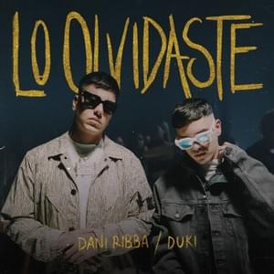 Lo Olvidaste - Dani Ribba & Duki