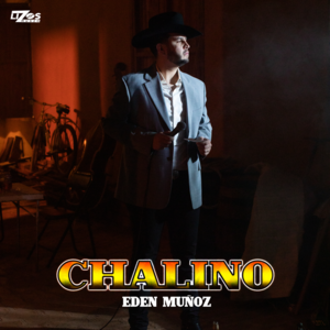 Chalino - Eden Muñoz