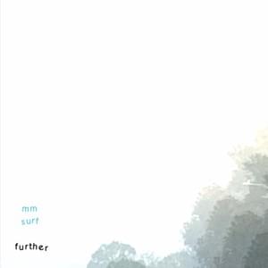 Further - ​mixed matches (Ft. Surf)