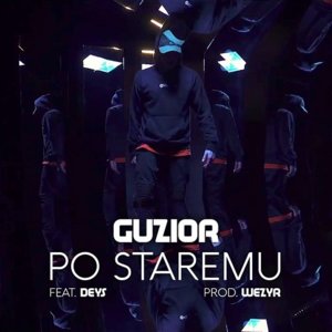 Po staremu - Guzior (Ft. Deys)