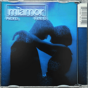 ​​​​miamor - Aitana & Rels B