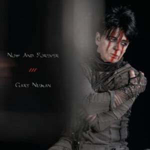 Now and Forever - Gary Numan