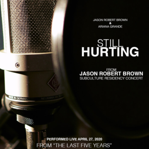 Still Hurting (Remix) - Jason Robert Brown (Ft. Ariana Grande)