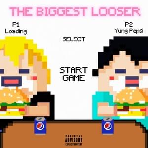 The biggest loser - Loading (Ft. YungPepsi)