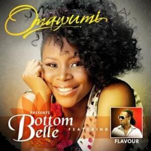 Bottom Belle - Omawumi (Ft. Flavour)