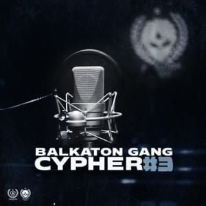 Cypher #3 - Balkaton Gang