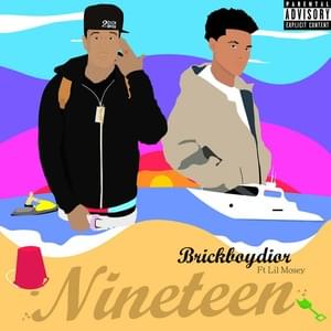 Nineteen - Brickboydior (Ft. Lil Mosey)