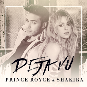 Deja vu - Prince Royce (Ft. Shakira)