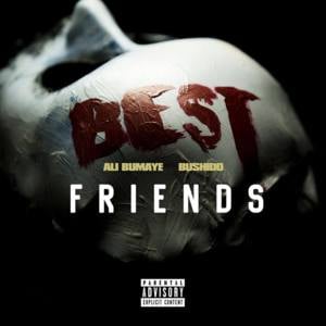 Best Friends - Ali Bumaye (Ft. Bushido)