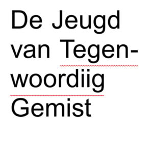 Gemist - De Jeugd van Tegenwoordig