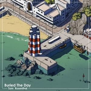 Buried the Day - Tom Rosenthal