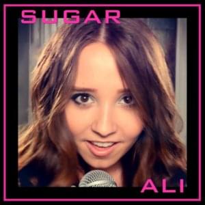 Sugar - Ali Brustofski