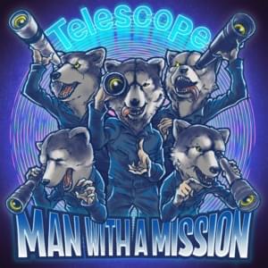 Telescope - MAN WITH A MISSION