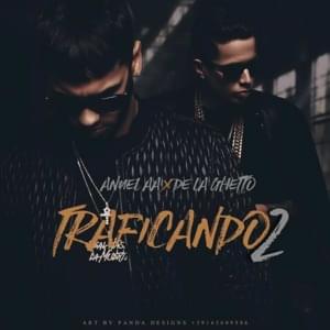 Traficando 2 - De La Ghetto (Ft. Anuel AA)